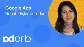 Google Ads - Negatif Eşleme Türleri